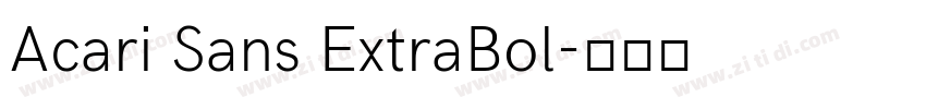 Acari Sans ExtraBol字体转换 Acari Sans ExtraBol字体转换